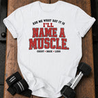 Name A Muscle T-Shirt