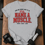 Name A Muscle T-Shirt