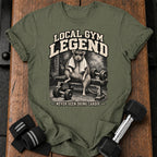 Local Gym Legend T-Shirt