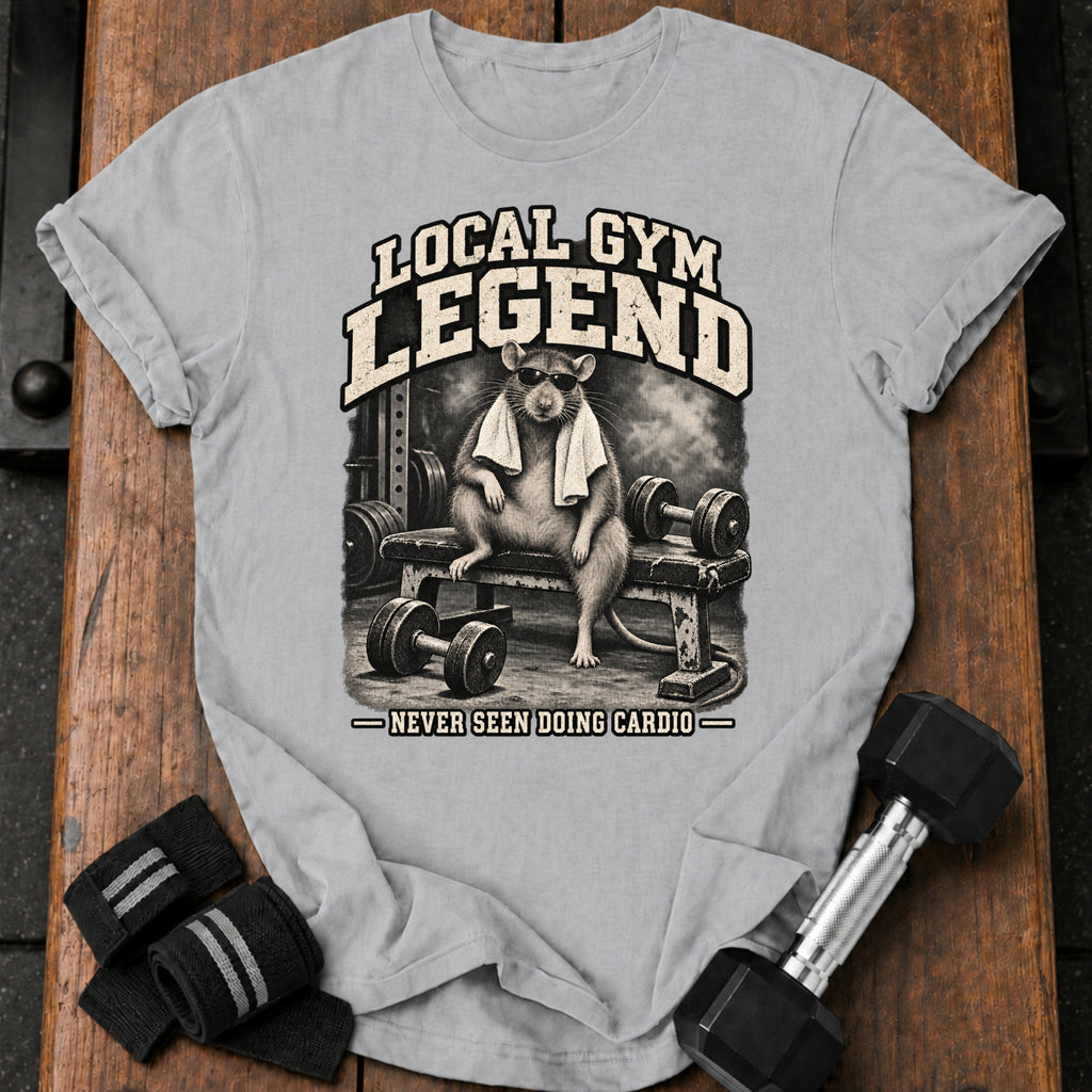 Local Gym Legend T-Shirt