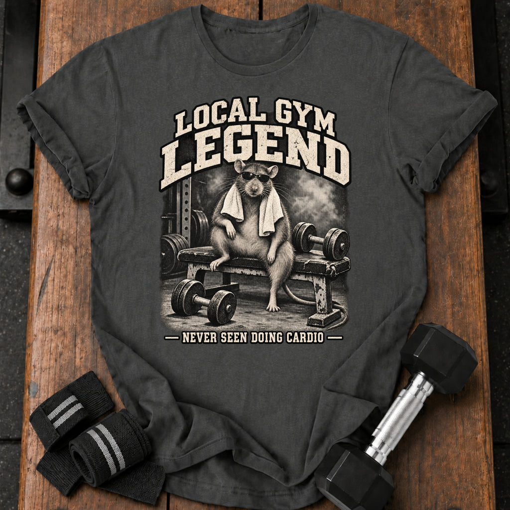 Local Gym Legend T-Shirt
