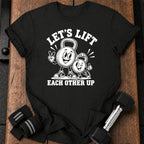 Lift Each Other T-Shirt