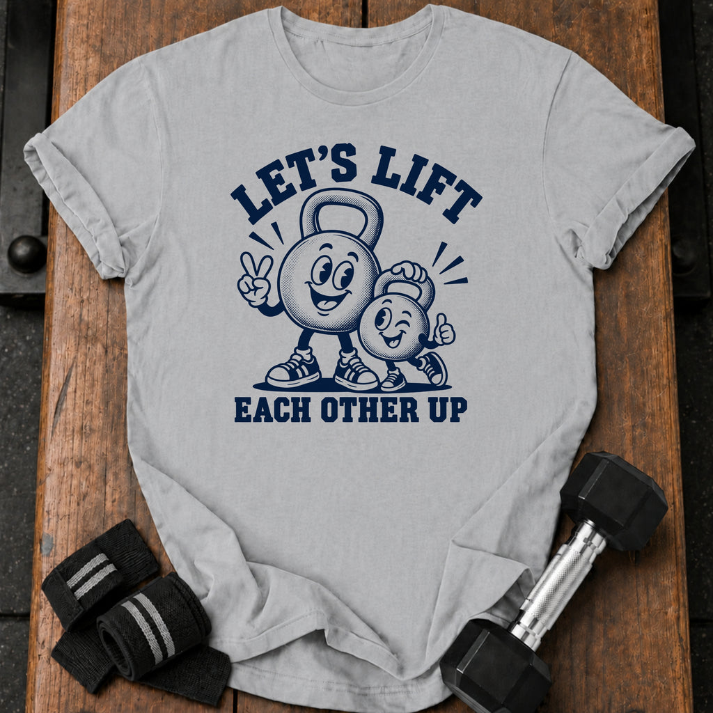 Lift Each Other T-Shirt