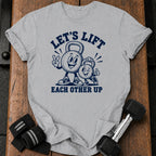 Lift Each Other T-Shirt