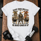 Hast Thou Pulled T-Shirt