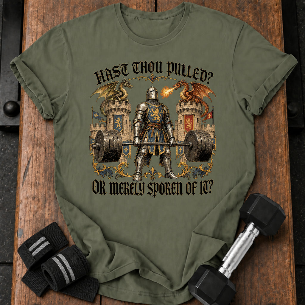 Hast Thou Pulled T-Shirt