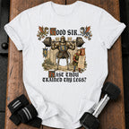 Trained Thy Legs T-Shirt