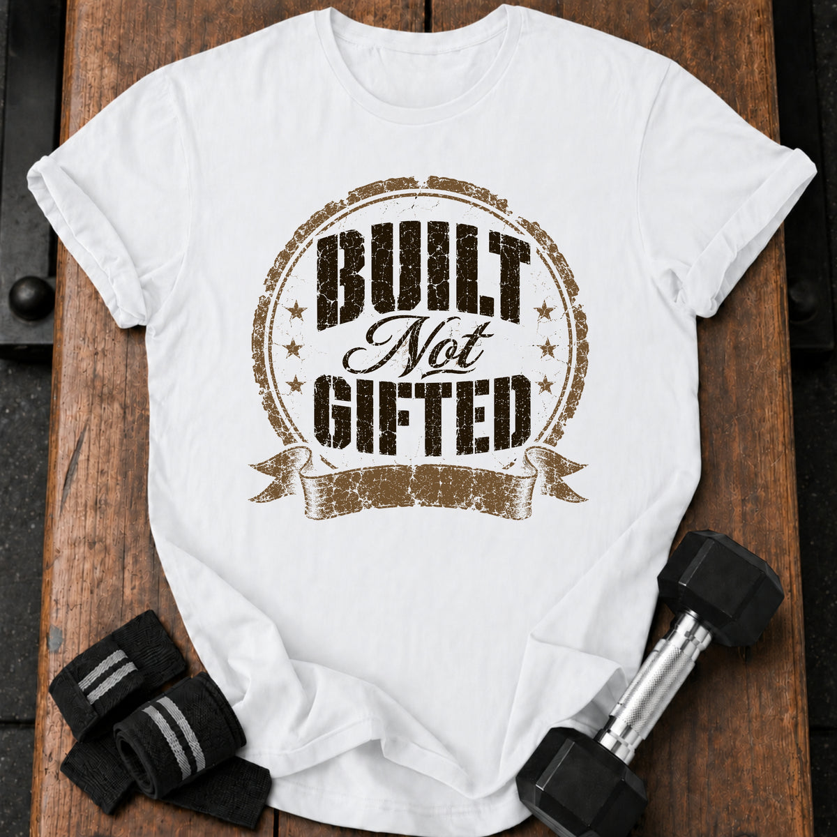 Built Not Gifted T-Shirt