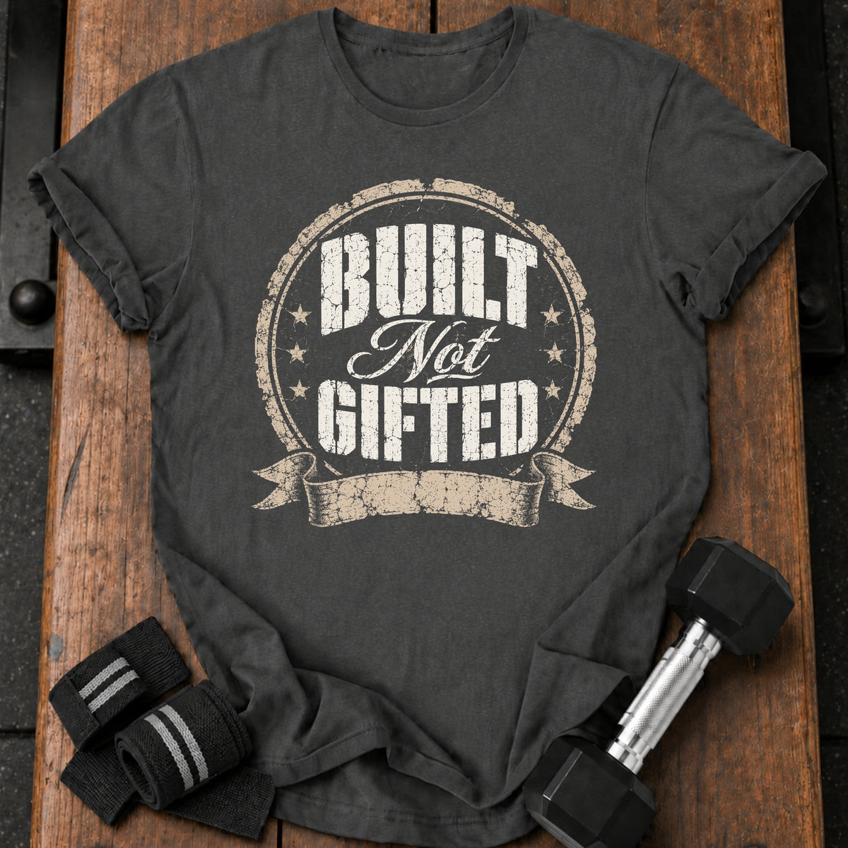 Built Not Gifted T-Shirt