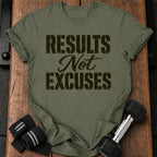 Results Not Excuses T-Shirt