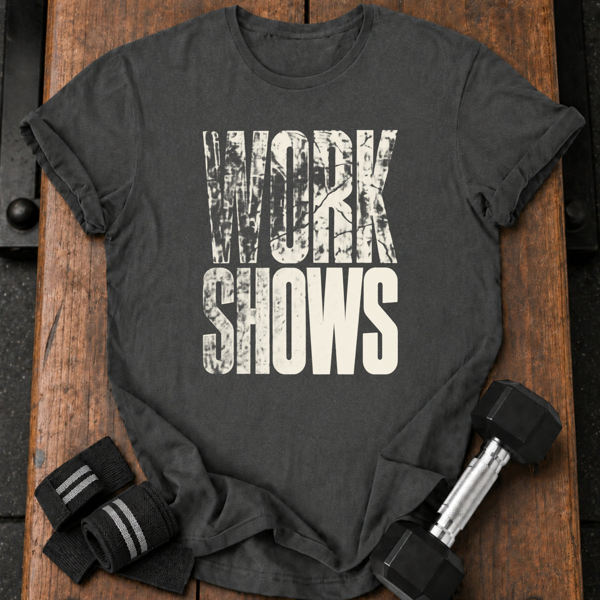 Work Shows T-Shirt