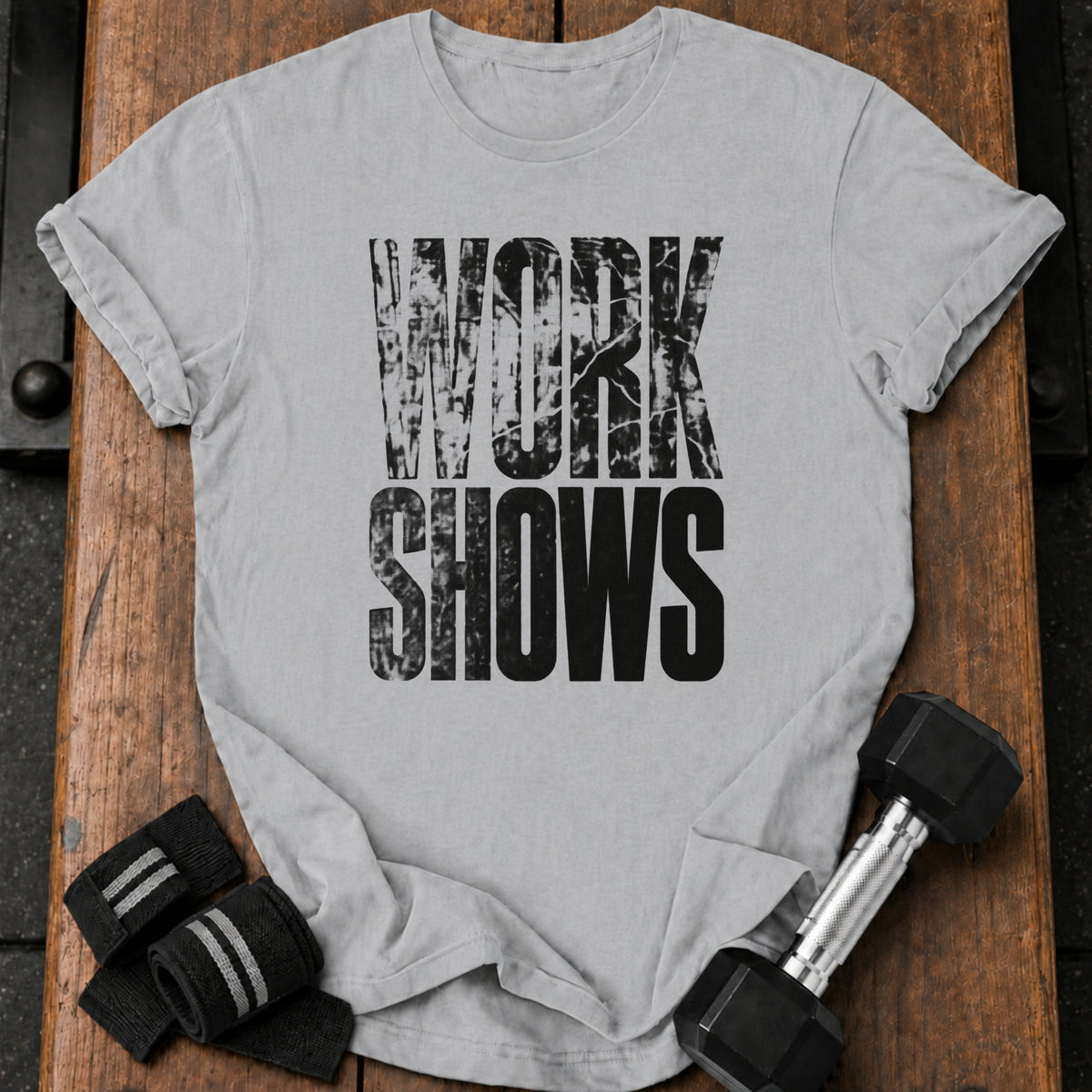 Work Shows T-Shirt