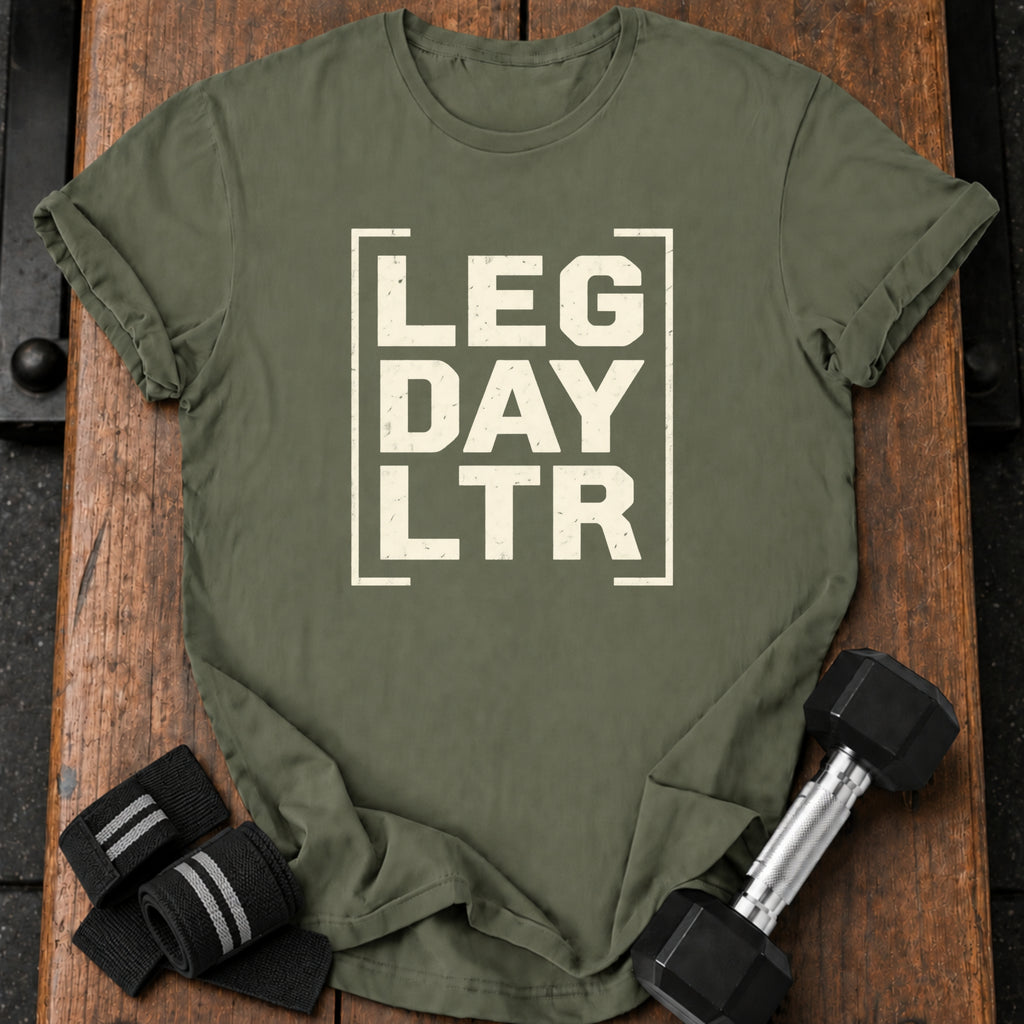 Leg Day Later T-Shirt