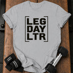 Leg Day Later T-Shirt