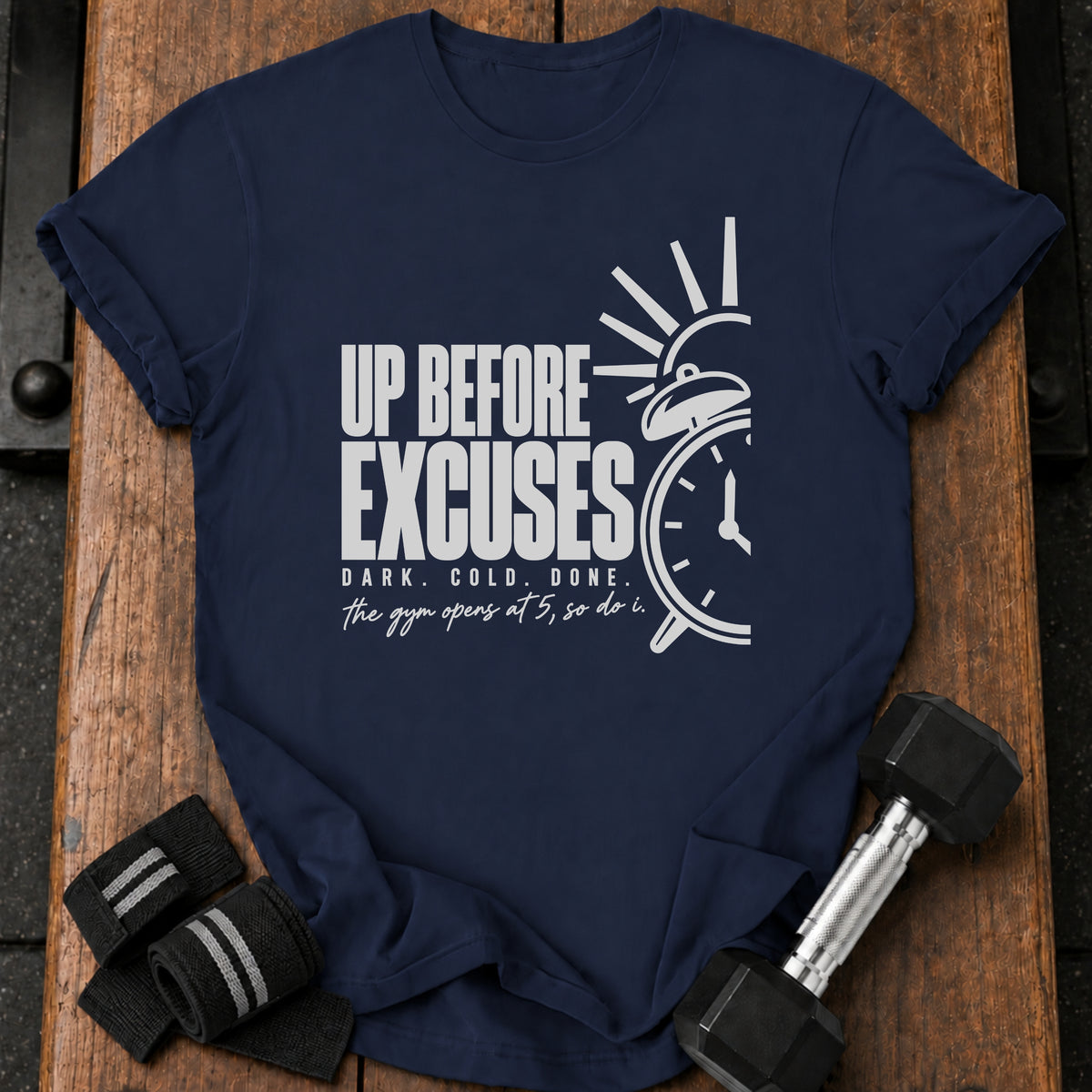 Before Excuses T-Shirt