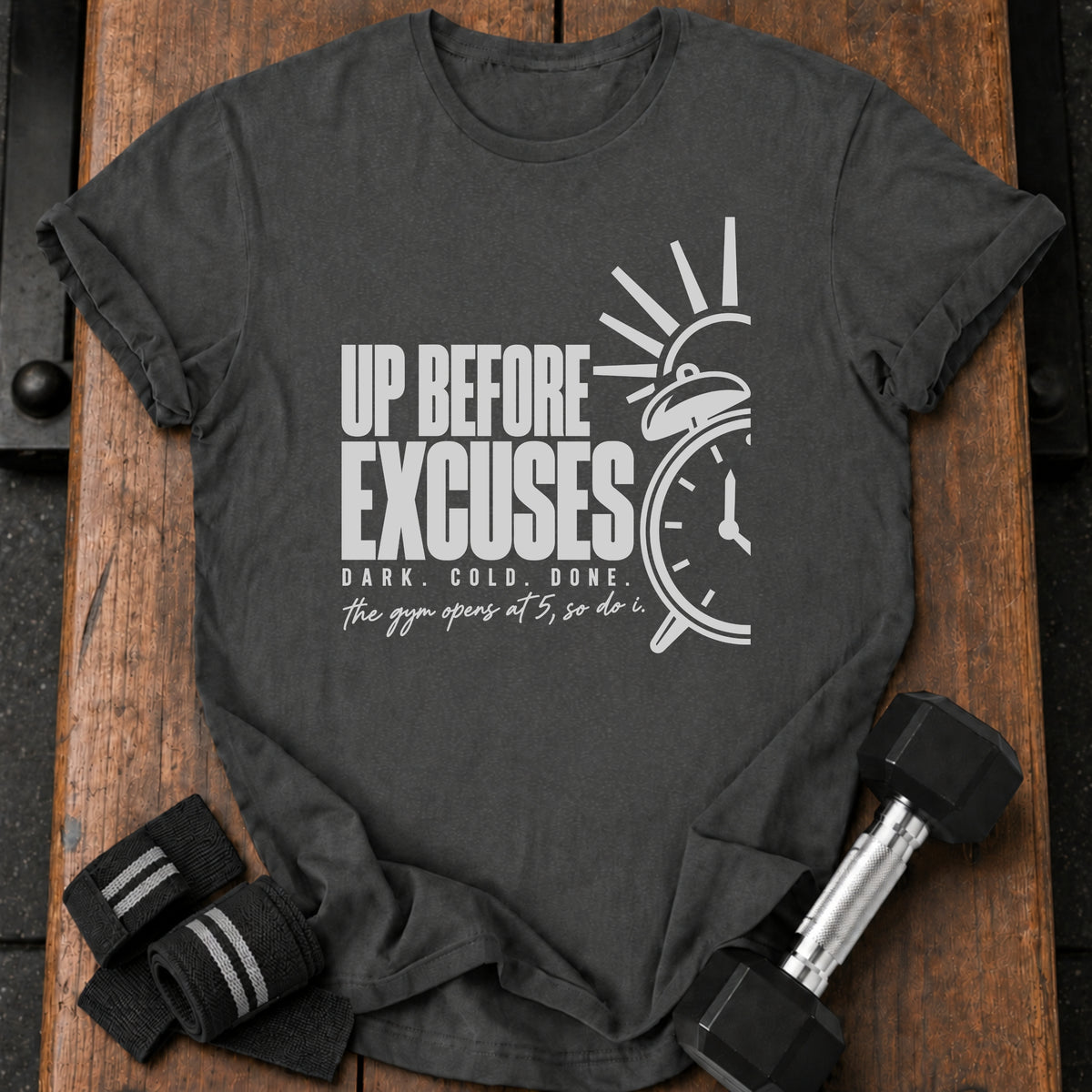 Before Excuses T-Shirt