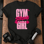 Gym Strong Girl T-Shirt