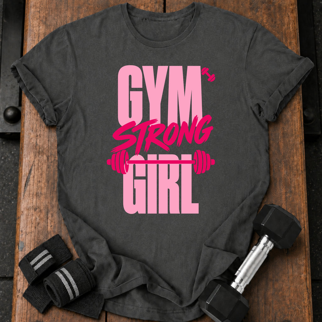 Gym Strong Girl T-Shirt