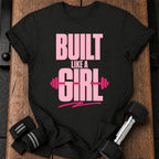 Built Like a Girl T-Shirt