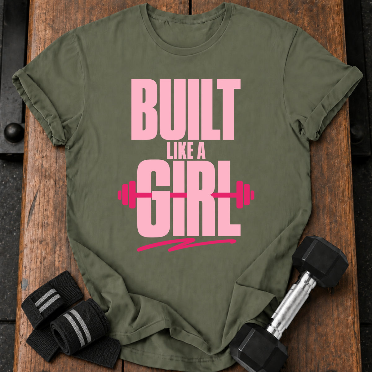 Built Like a Girl T-Shirt