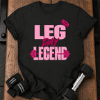 Leg Day Legend T-Shirt