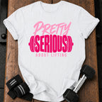 Pretty Serious T-Shirt