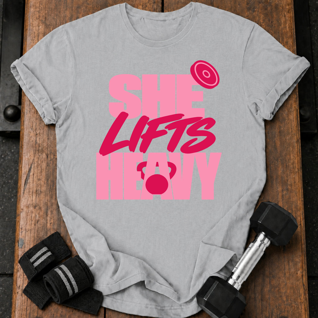 She Lifts Heavy T-Shirt