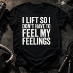 Can't Feel Feelings T-Shirt