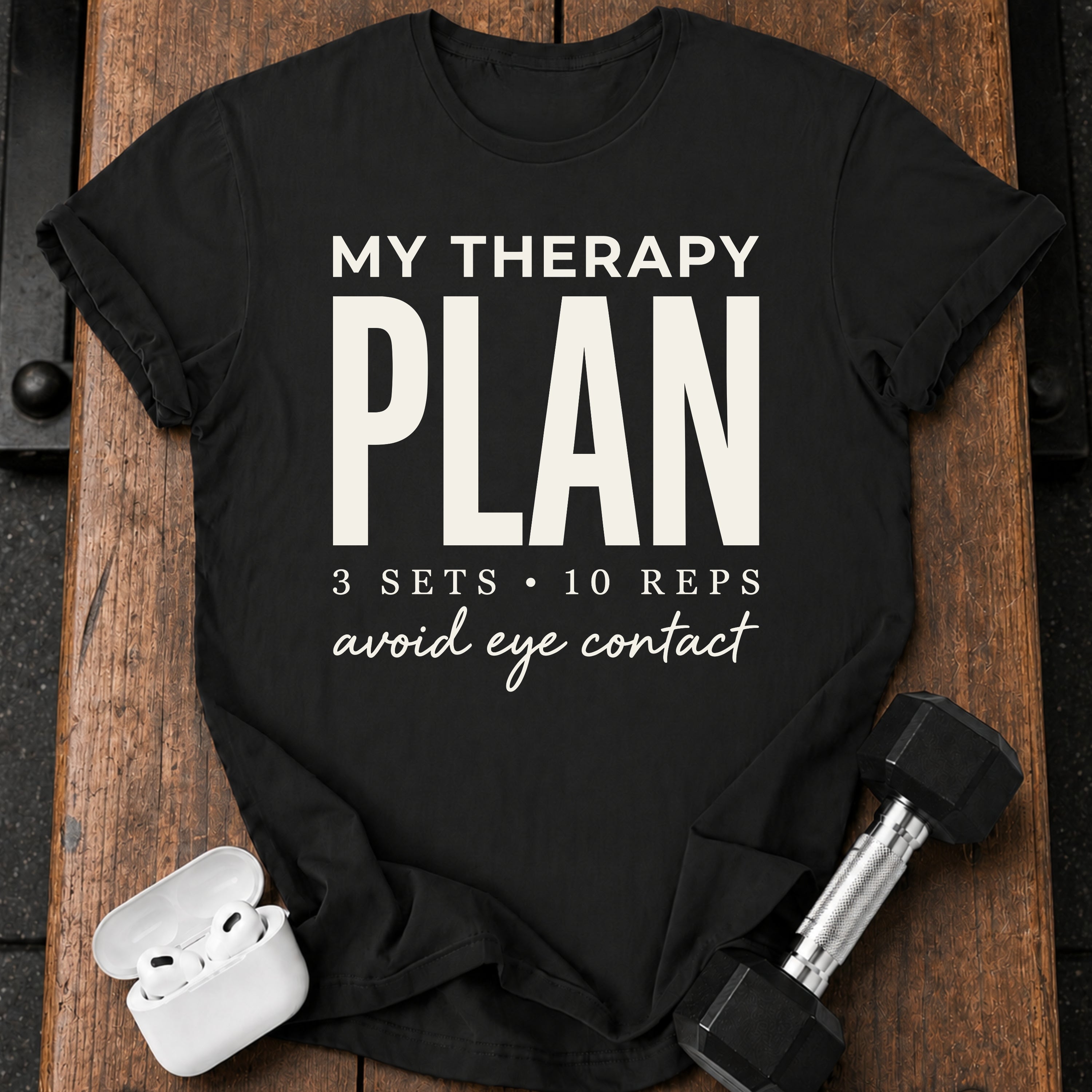 My Therapy Plan T-Shirt