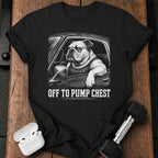 Off To Pump Chest T-Shirt