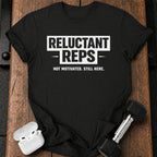 Reluctant Reps Gym T-Shirt
