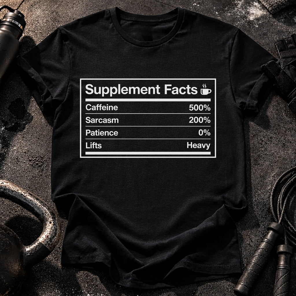 Supplement Facts Gym T-Shirt