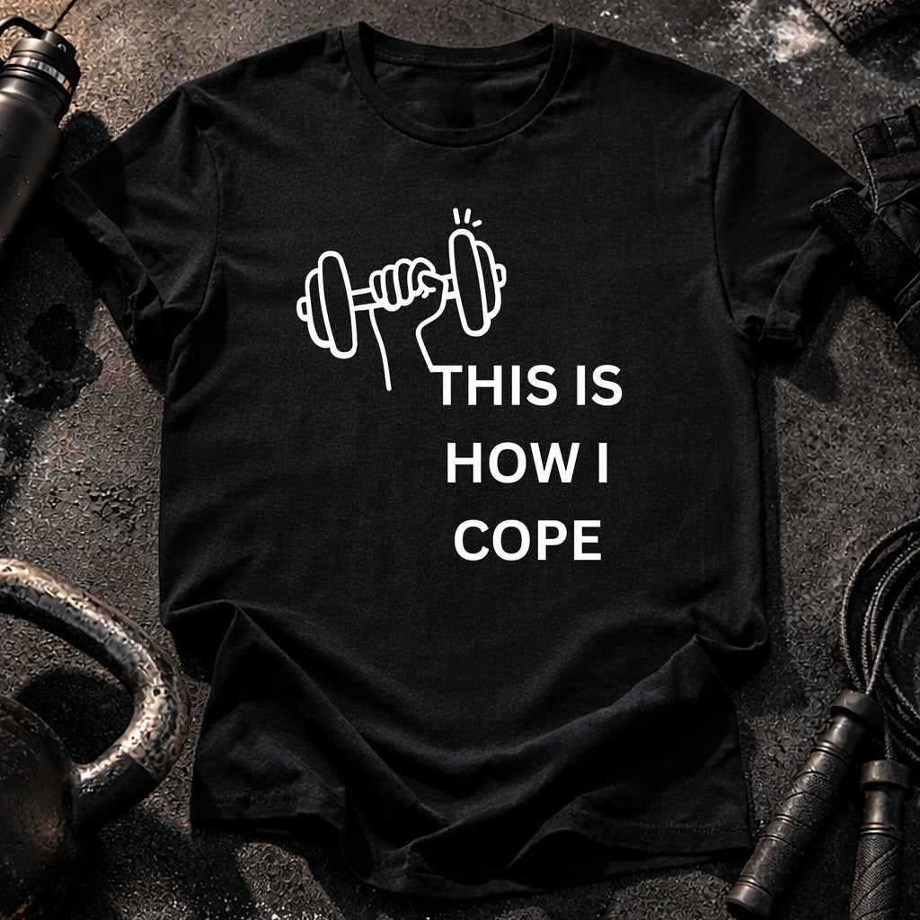 This Is How I Cope T-Shirt