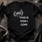 This Is How I Cope T-Shirt