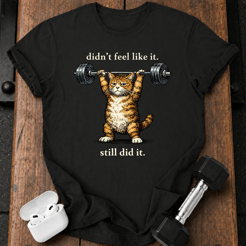 Still Did It T-Shirt
