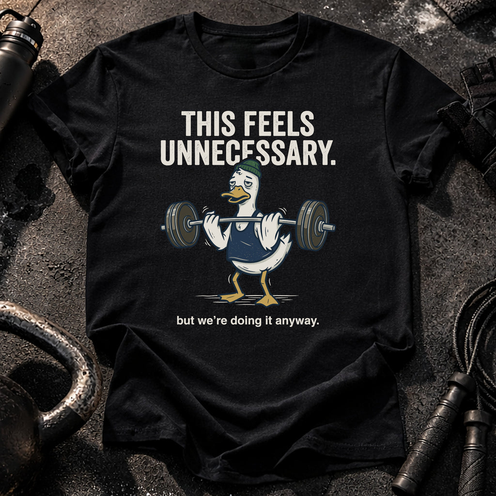 This Feels Unnecessary T-Shirt