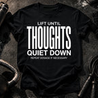Until Thoughts Quite Down T-Shirt