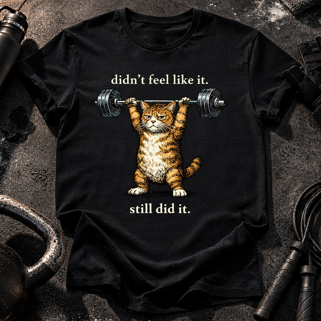 Still Did It T-Shirt