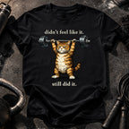 Still Did It T-Shirt