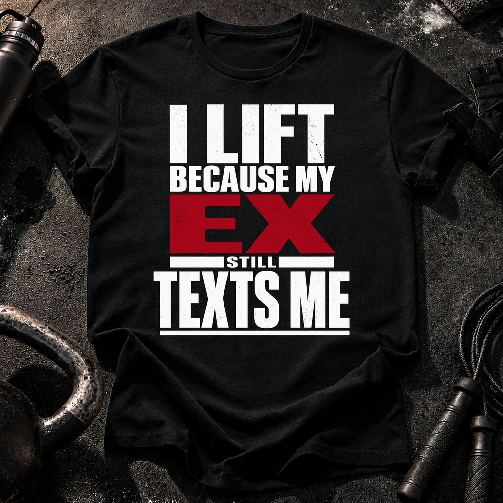 Ex Texts Me T-Shirt