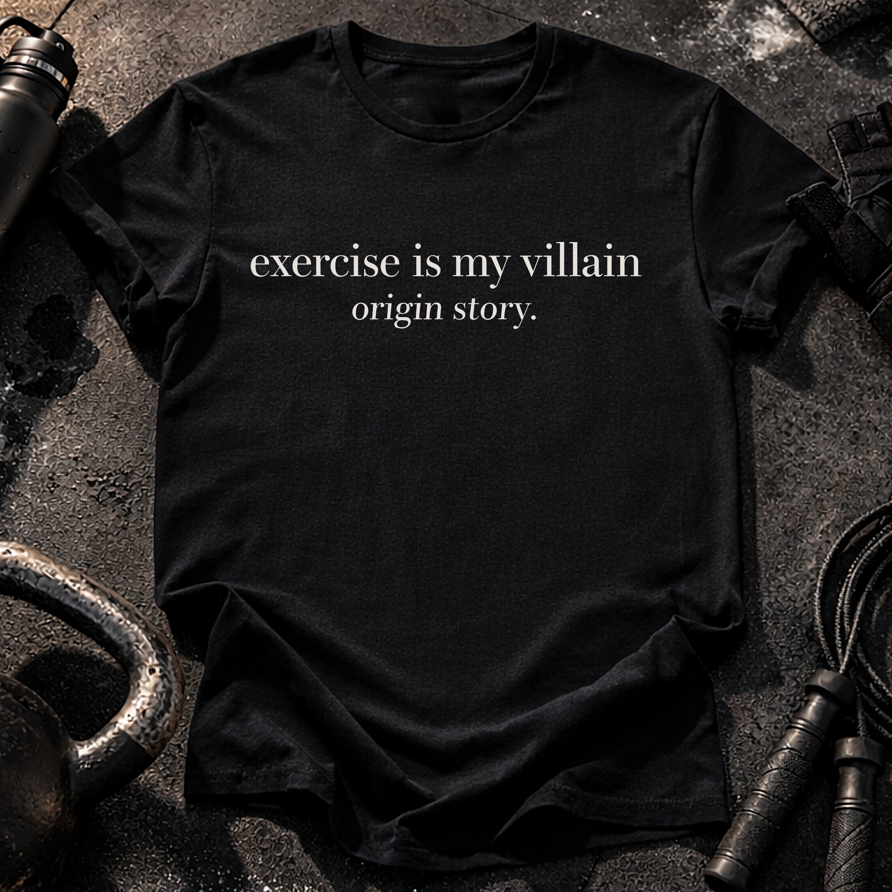 Exercise Is My Villain T-Shirt
