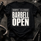 Therapist Closed Barbell Open T-Shirt