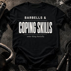 Barbells & Coping Skills T-Shirt