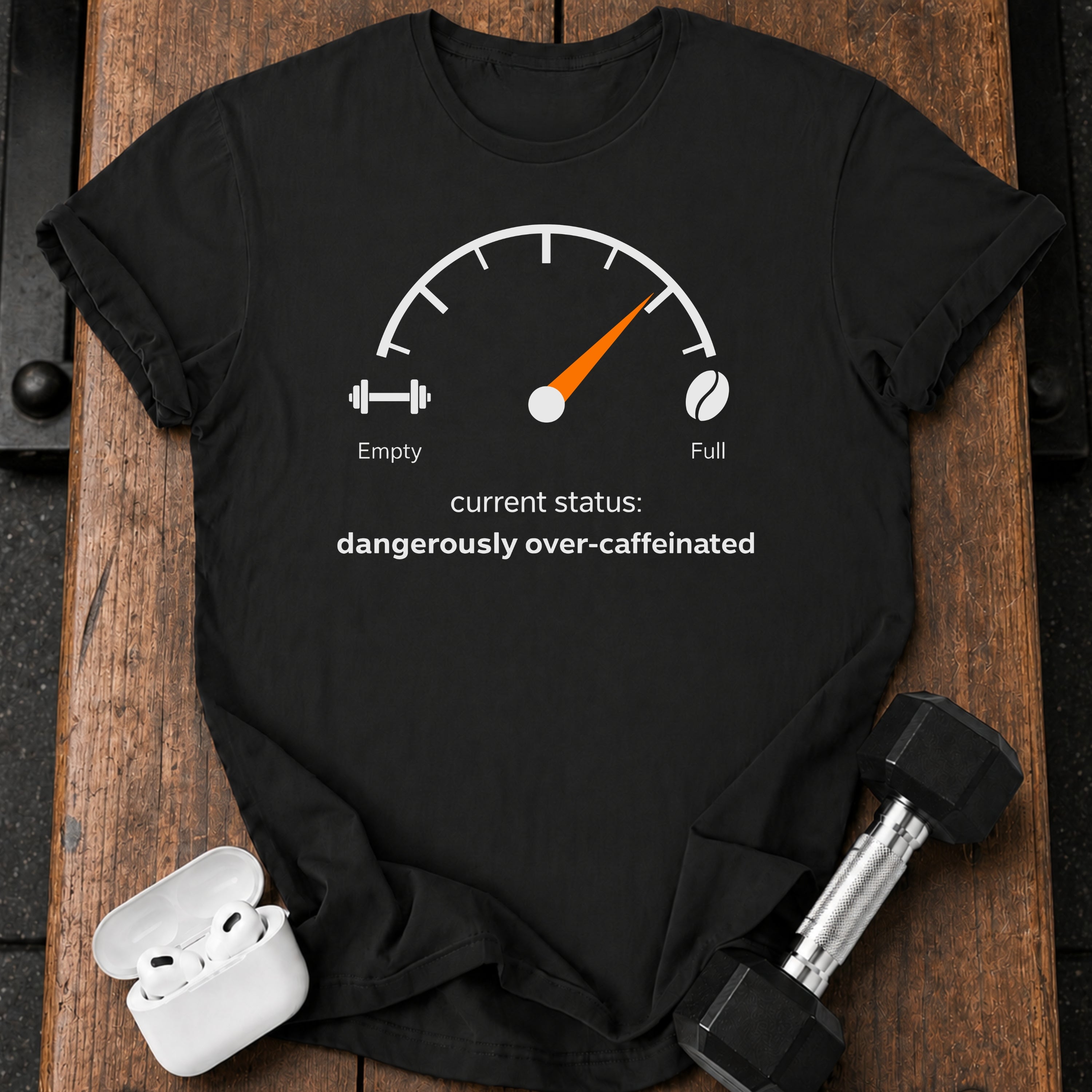 Over Caffeinated Status T-Shirt