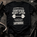 Certified Heavy Lifter T-Shirt
