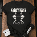Emotional Support Squat Rack T-Shirt