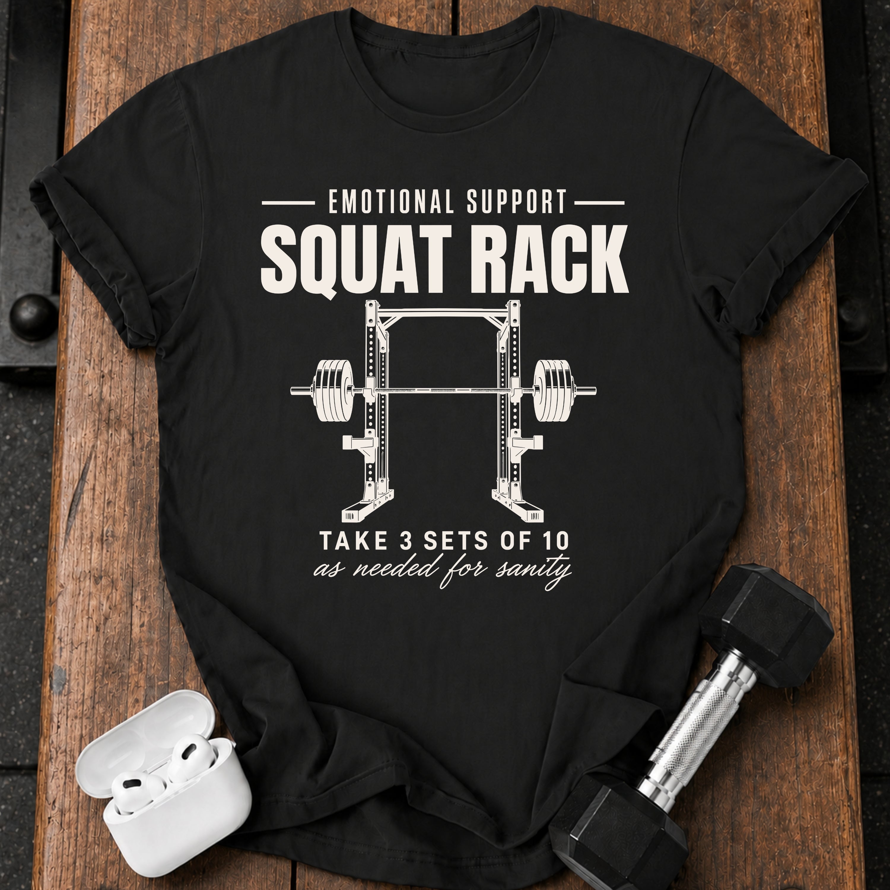 Emotional Support Squat Rack T-Shirt