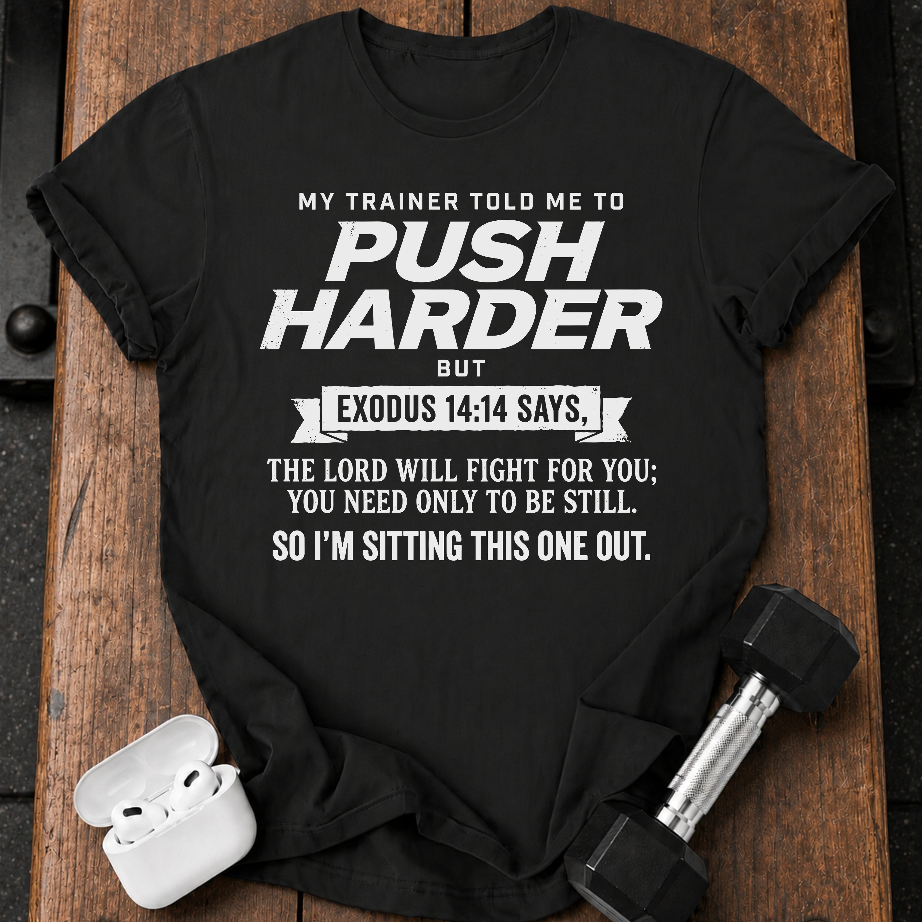 Push Harder Sit Out T-Shirt
