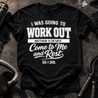 Workout Then Rest T-Shirt