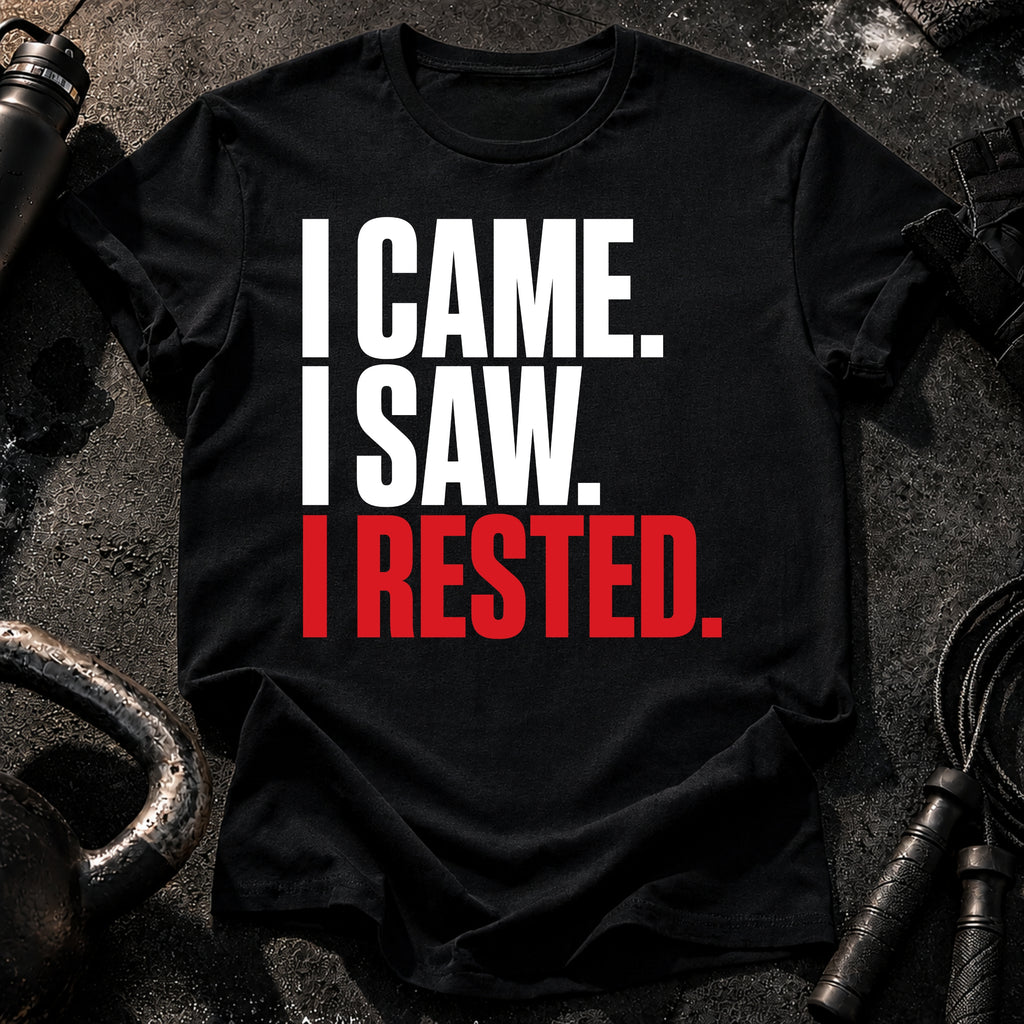 I Came I Rested T-Shirt